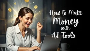 how to make money with ai